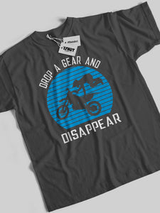 Drop A Gear And Disappear Biker Printed Pure Cotton T-Shirt | Half Sleeves | Round Neck