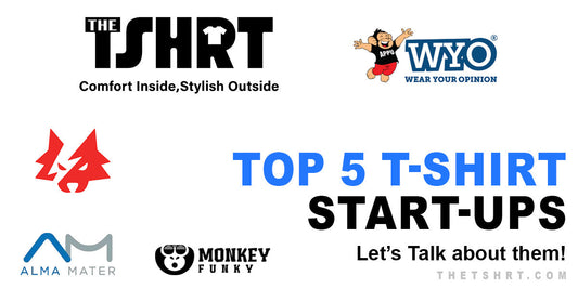 TOP 5 T-SHIRT STARTUPS IN INDIA