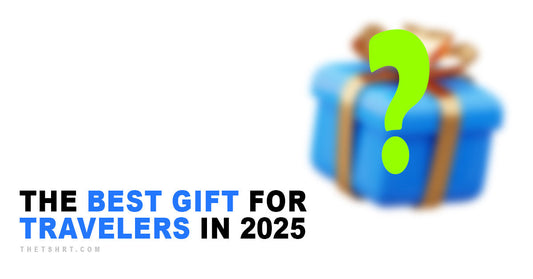 The Best Gift for Travelers in 2025