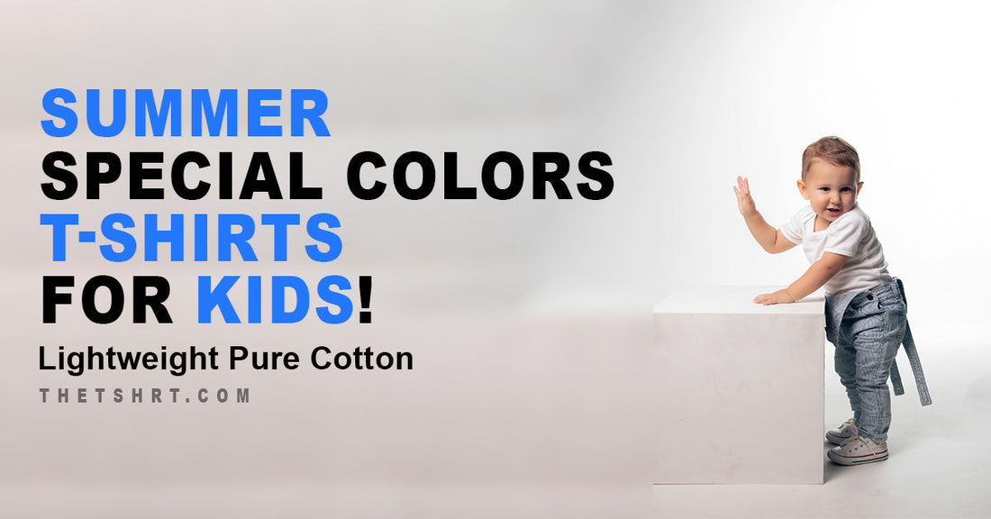 The Best T-Shirt Colors for Kids This Summer and Their Benefits