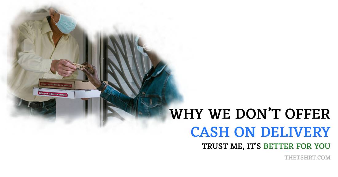 Why We Don’t Offer Cash on Delivery—and Why It’s Better for You!