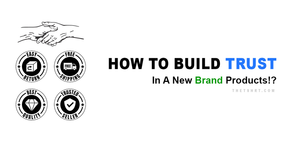 How to Build Trust in a New Brand’s Products