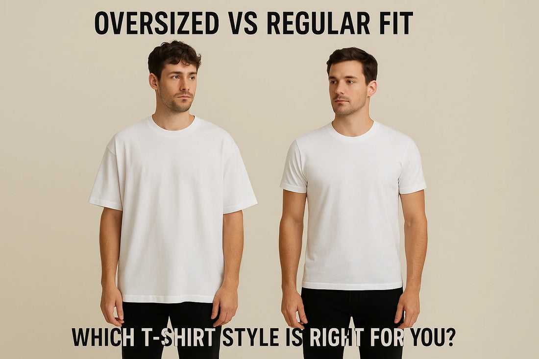 Oversized vs Regular Fit: Which T-Shirt Style Is Right for You?