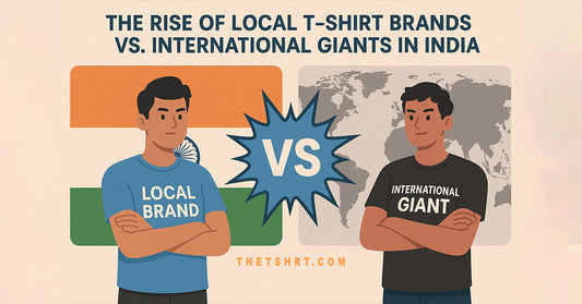 The Rise of Local T-Shirt Brands vs. International Giants in India