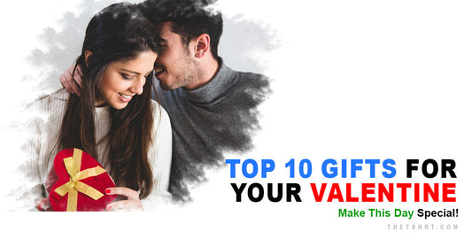 Top 10 Gifts for Your Valentine – Make This Day Special!